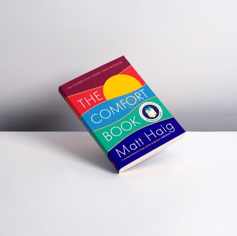 The Comfort Book: Maxims And Memoirs For Making The Bad Days Better by Matt Haig - Non Fiction - Paperback