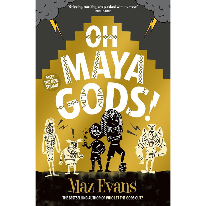 Oh Maya Gods!: an EPIC new laugh-out-loud adventure series from the author of WHO LET THE GODS OUT - The Book Bundle