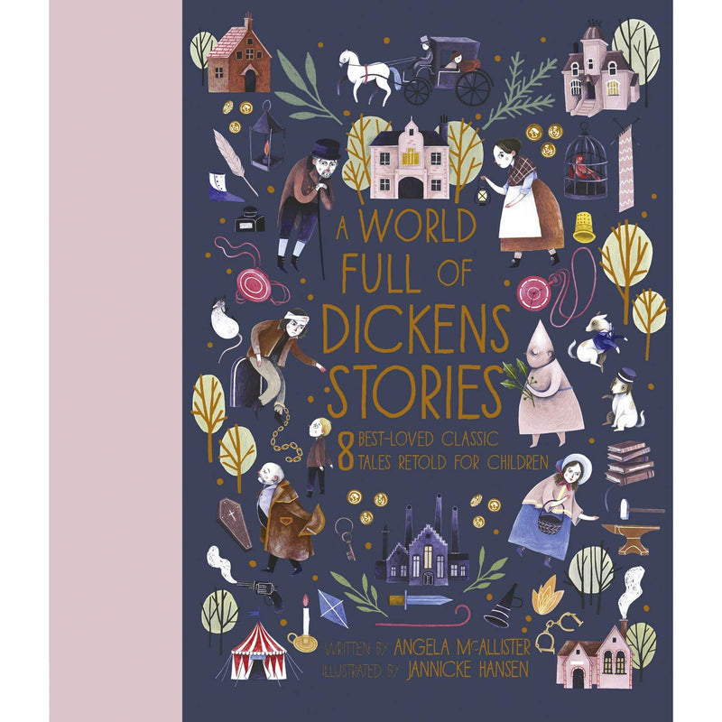 Hardcover book cover of "A World Full of Dickens Stories" by Angela McAllister, showcasing classic tales in a colorful illustrated design.