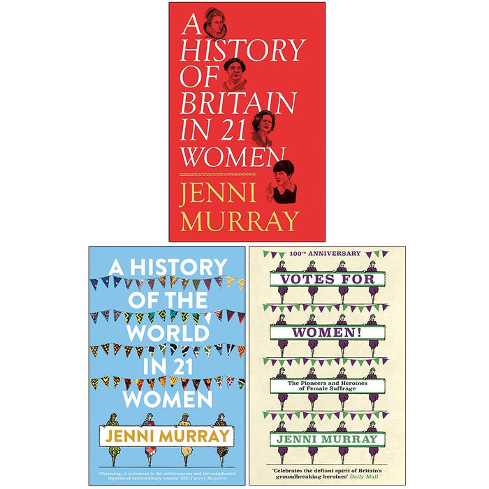 Jenni Murray Collection 3 Books Set (A History of Britain in 21 Women [Hardcover], A History of the World in 21 Women, [Hardcover] Votes For Women) - The Book Bundle