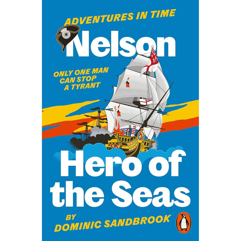 Adventures in Time Collection 7 Books Set By Dominic Sandbrook (The Second World War, Six Wives of Henry VIII & More) - The Book Bundle
