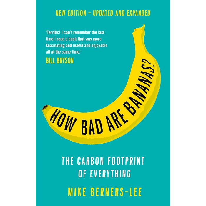 How Bad Are Bananas?: The carbon footprint of everything - 2020 new edition by Mike Berners-Lee - The Book Bundle