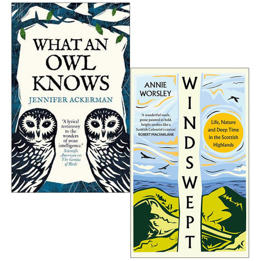 What an Owl Knows By Jennifer Ackerman & Windswept By Annie Worsley 2 Books Collection Set - The Book Bundle
