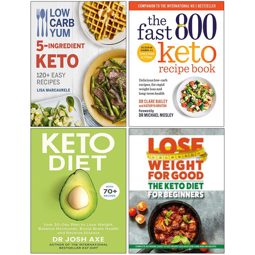 Low Carb Yum 5-Ingredient Keto, The Fast 800 Keto Recipe Book, Keto Diet & The Keto Diet For Beginners 4 Books Collection Set - The Book Bundle