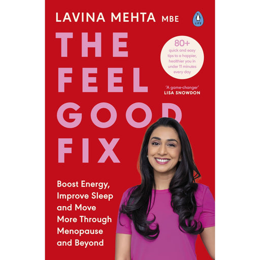 The Feel Good Fix: Boost Energy, Improve Sleep and Move More Through Menopause and Beyond - The Book Bundle