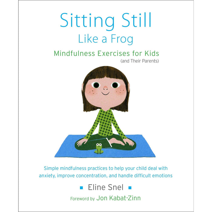 Sitting Still Like a Frog: Mindfulness Exercises for Kids (and Their Parents) - The Book Bundle