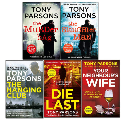 Tony Parsons 5 Books Collection Set (The Murder Bag, The Slaughter Man, The Hanging Club, Die Last,Your Neighbour's Wife) - The Book Bundle