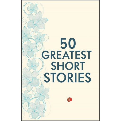 Cover image of "50 Greatest Short Stories" paperback by Rupa Publications, featuring a colorful book cover design.
