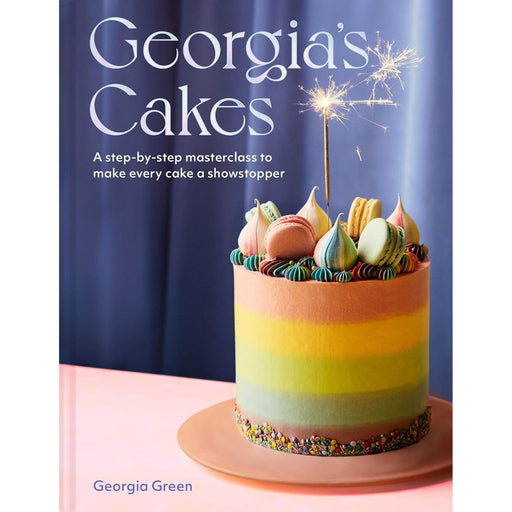 Georgia’s Cakes: A showstopper step-by-step baking guide packed with recipes, tips and tricks for the perfect cookbook gift in 2023 - The Book Bundle