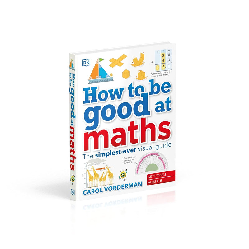 How To Be Good At Maths: The Simplest-Ever Visual Guide - Non Fiction