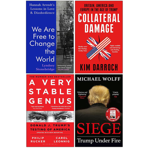 We Are Free to Change the World [Hardcover], Collateral Damage, A Very Stable Genius & Siege Trump Under Fire 4 Books Collection Set - The Book Bundle