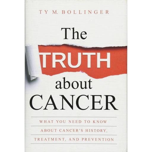 The Truth about Cancer: What You Need to Know about Cancer's History, Treatment and Prevention- Hardcover - The Book Bundle