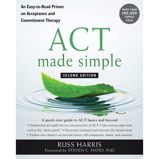 ACT Made Simple: An Easy-To-Read Primer on Acceptance and Commitment Therapy (New Harbinger Made Simple) - The Book Bundle