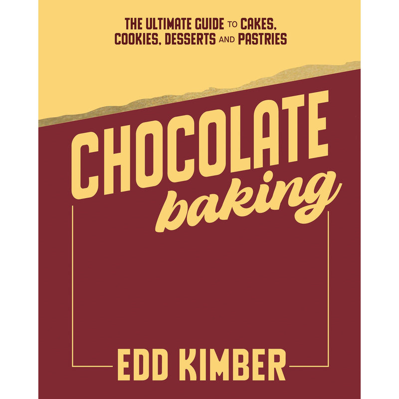 Chocolate Baking: The Ultimate Guide To Cakes, Cookies, Desserts And Pastries - Non Fiction - Paperback