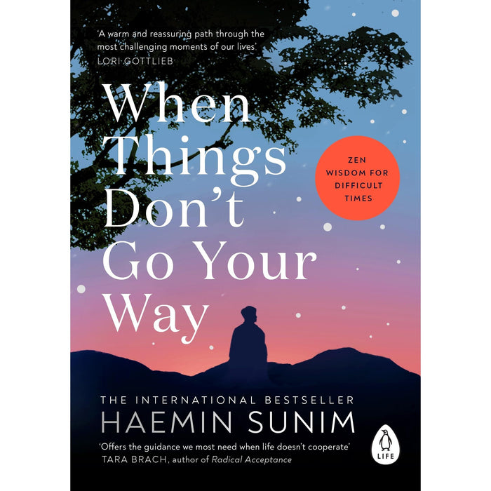 When Things Don't Go Your Way: The essential book of Zen wisdom for modern living from the bestselling Buddhist monk - The Book Bundle