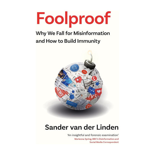 Foolproof: Why We Fall for Misinformation and How to Build Immunity - The Book Bundle