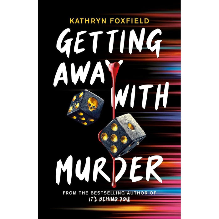Kathryn Foxfield Collection 4 Books Set (It's Behind You, Good Girls Die First & Tag, You're Dead & Getting Away with Murder) - The Book Bundle