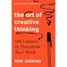 The Art of Creative Thinking: 100 Lessons to Transform Your Mind - The Book Bundle