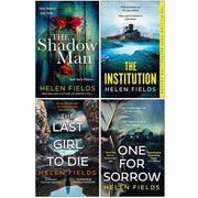 Helen Fields Collection 4 Books Set (The Shadow Man, The Institution, The Last Girl to Die & One for Sorrow) - The Book Bundle