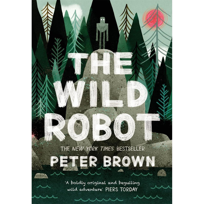 The Wild Robot Series 4 Books Collection Set By Peter Brown (The Wild Robot Protects, The Wild Robot, The Wild Robot Escapes & The Wild Robot on the Island)
