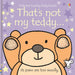That's not my teddy... by Fiona Watt Children's Books - The Book Bundle