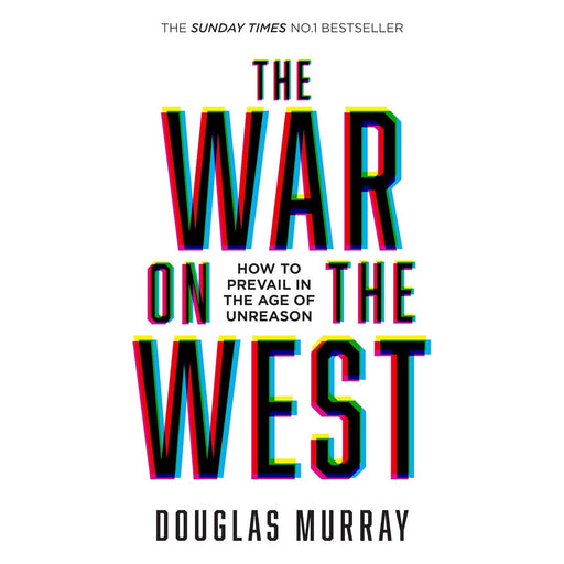 The War on the West: How to Prevail in the Age of Unreason - The Book Bundle