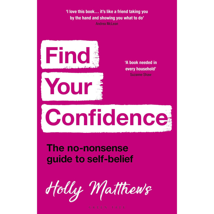 Find Your Confidence: The no-nonsense guide to self-belief - The Book Bundle
