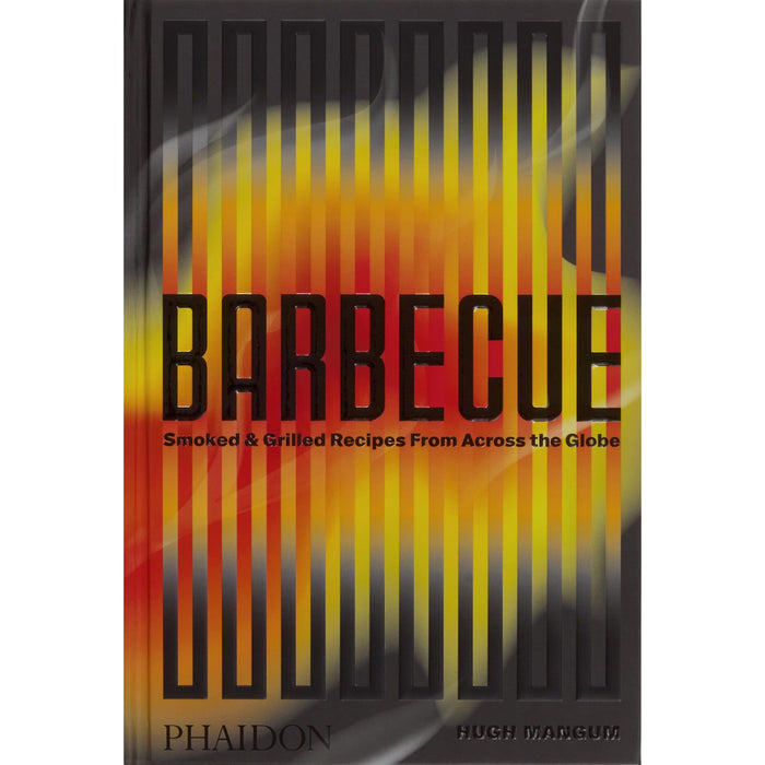 Barbecue: Smoked and Grilled Recipes From Across the Globe - The Book Bundle