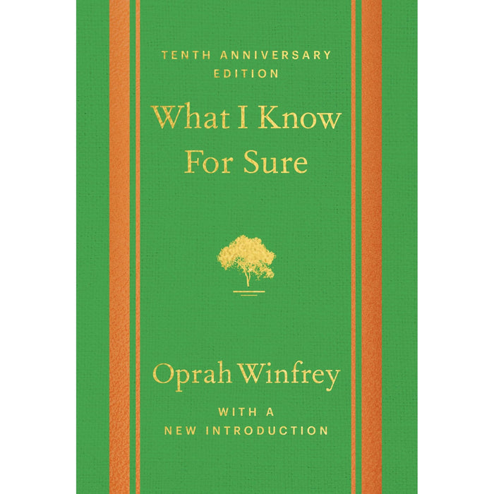 What I Know For Sure - Tenth Anniversary Edition: 10 Anniversary Edition - The Book Bundle