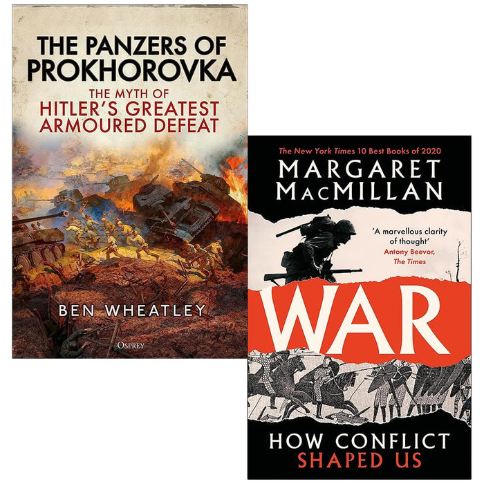 The Panzers of Prokhorovka [Hardcover] By Dr. Ben Wheatley and War How Conflict Shaped Us By Professor Margaret Macmillan 2 Books Collection Set - The Book Bundle