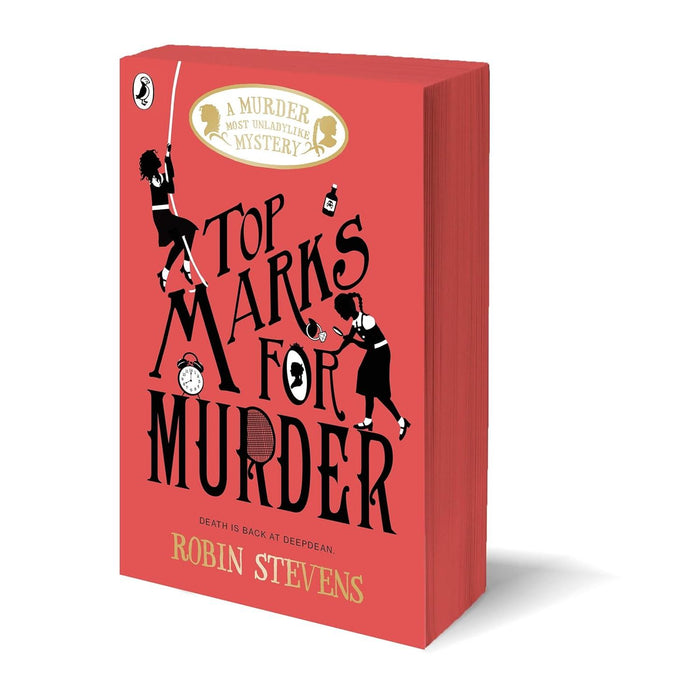 Top Marks For Murder: A Murder Most Unladylike Mystery (A Murder Most Unladylike Mystery) by Robin Stevens - The Book Bundle