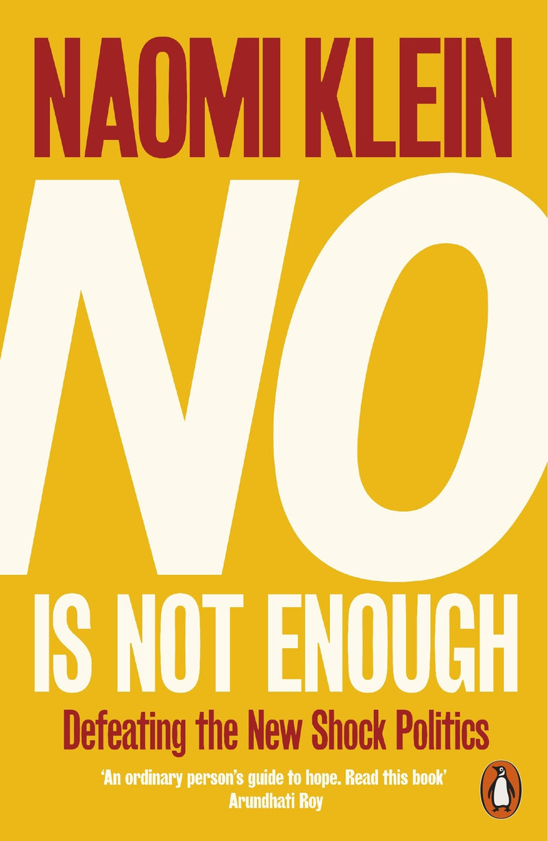 No Is Not Enough: Defeating the New Shock Politics by Naomi Klein - Non Fiction - Paperback