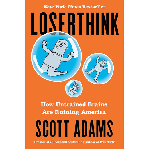 Loserthink by Scott Adams  (HB) - The Book Bundle