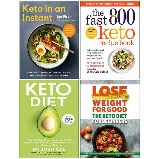 Keto in an Instant, The Fast 800 Keto Recipe Book, Keto Diet & The Keto Diet For Beginners 4 Books Collection Set - The Book Bundle