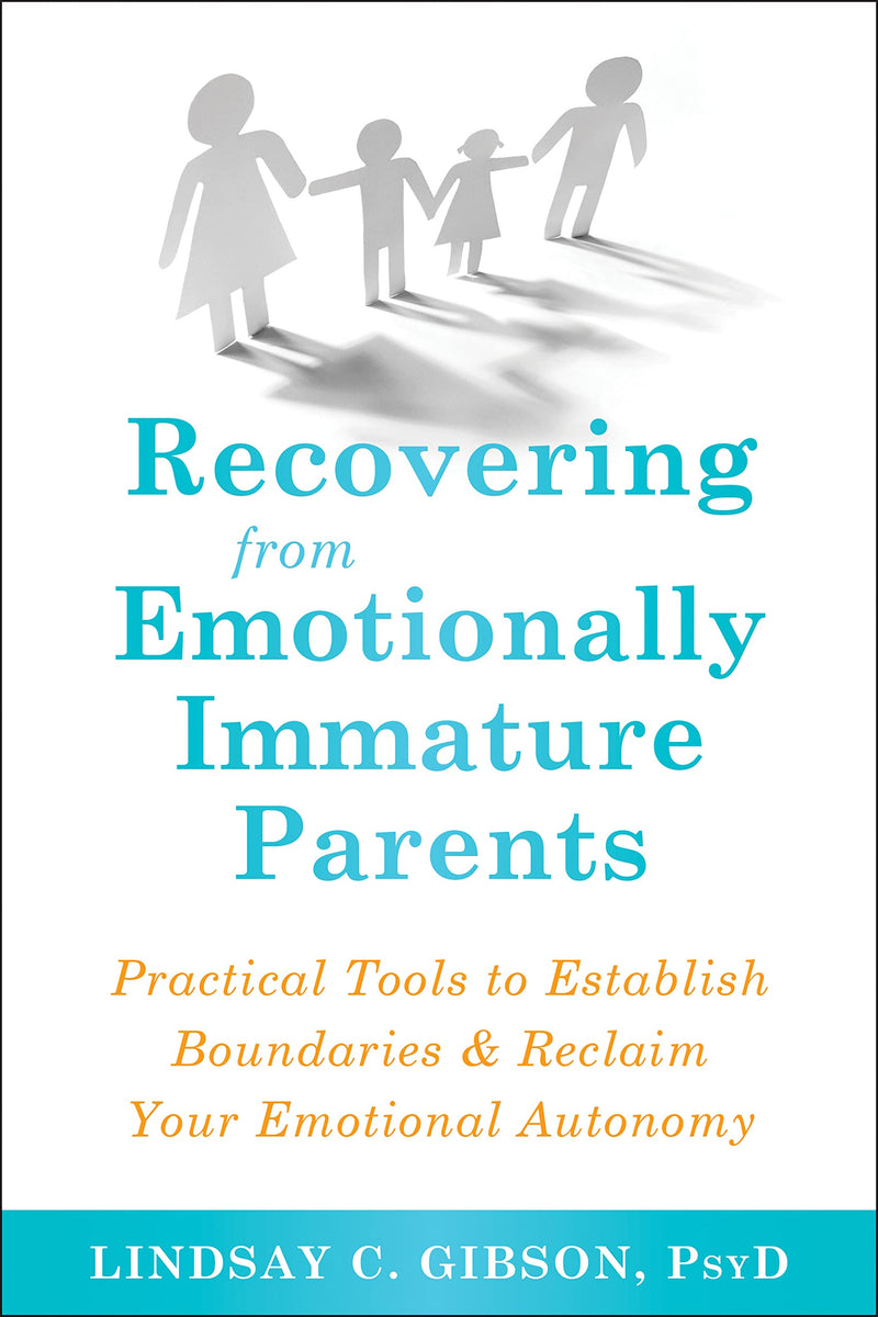 Recovering From Emotionally Immature Parents: Practical Tools To Establish Boundaries - Non Fiction - Paperback
