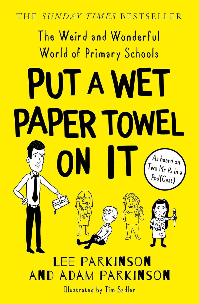 Lee and Adam Parkinson 2 Books Collection Set (Put A Wet Paper Towel on It & This Is Your Own Time You’re Wasting)