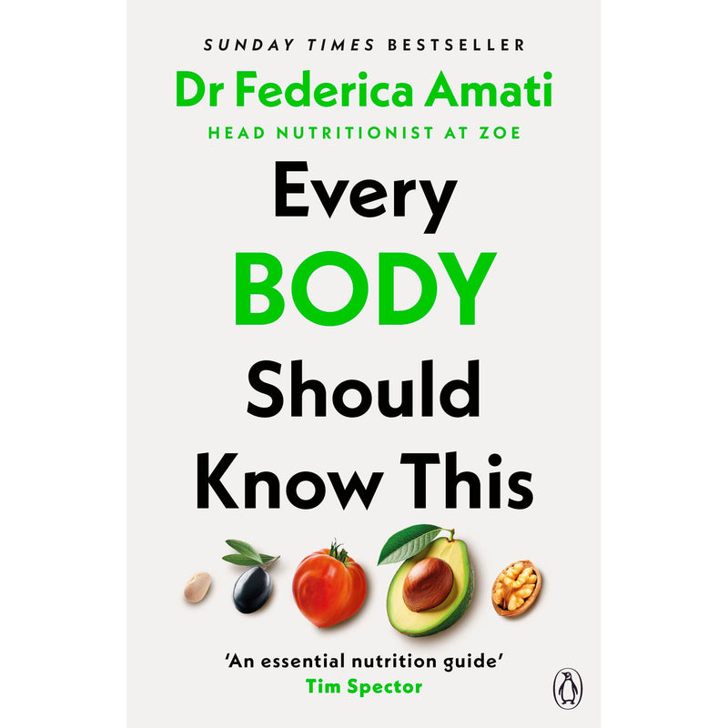Every Body Should Know This: The Science of Eating for a Lifetime of Health (From Medical Scientist and Head Nutritionist at ZOE) - Paperback - The Book Bundle