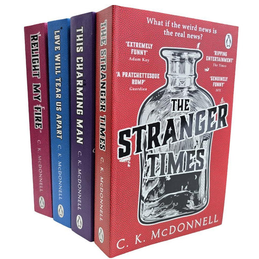 The Stranger Times Series 4 Books Collection Set by C. K. McDonnell (The Stranger Times, This Charming Man, Love Will Tear Us Apart & Relight My Fire) - The Book Bundle