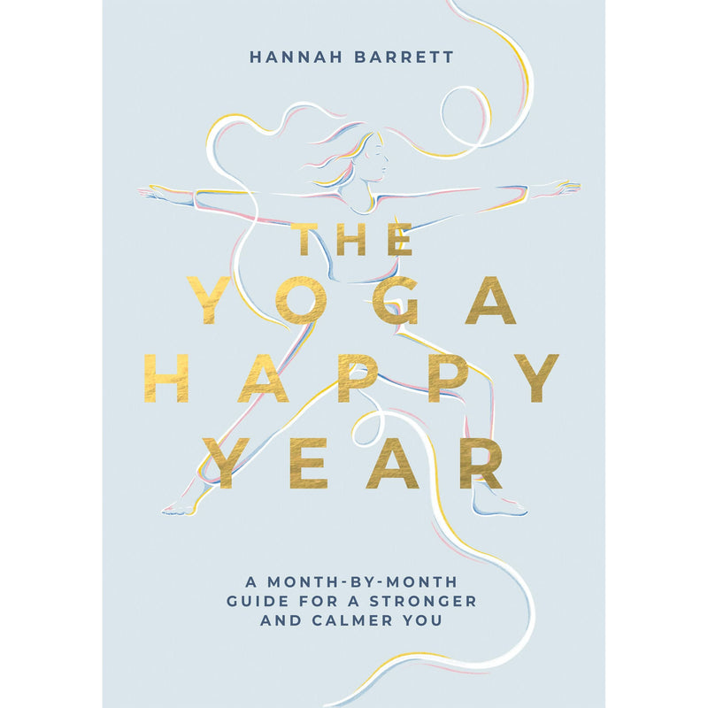 The Yoga Happy Year: A Month-by-Month Guide For A Stronger And Calmer You - The Book Bundle