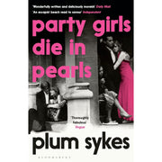 Plum Sykes Collection 3 Books Set(Party Girls Die in Pearls ,Bergdorf Blondes & The Debutante Divorcée) - The Book Bundle