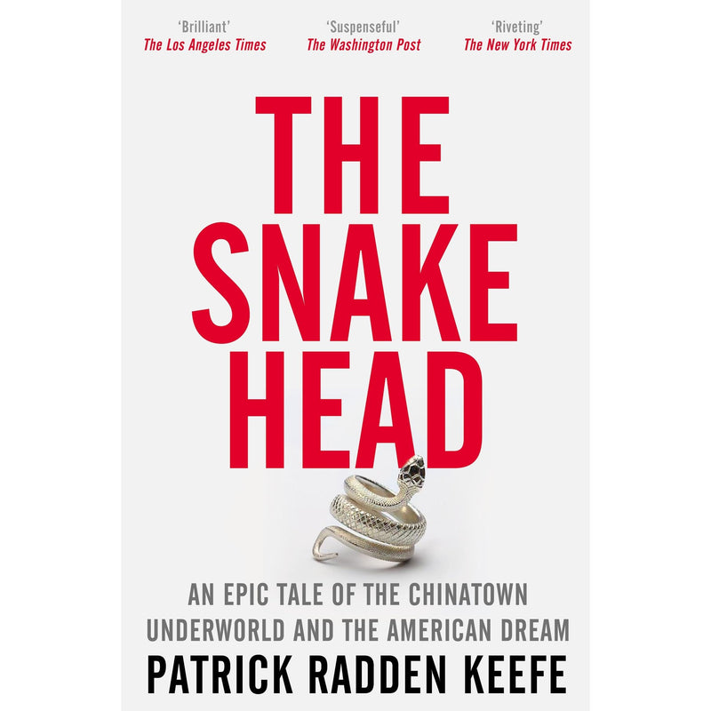 The Snakehead: An Epic Tale of the Chinatown Underworld and the American Dream
