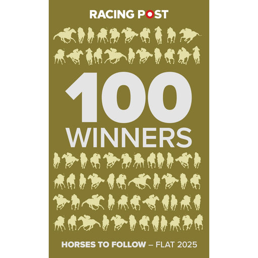 Racing Post 100 Winners: Horses to Follow Flat 2025 - The Book Bundle
