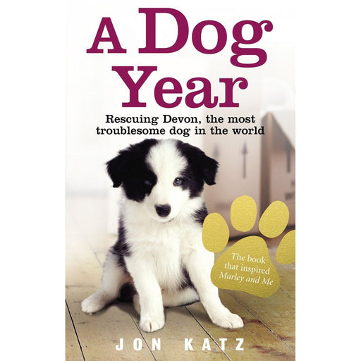 A Dog Year: Rescuing Devon, the most troublesome dog in the world - The Book Bundle
