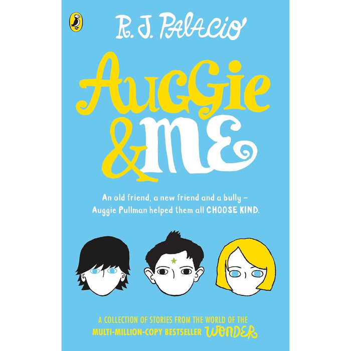 Auggie & Me: Three Wonder Stories by R. J. Palacio - The Book Bundle