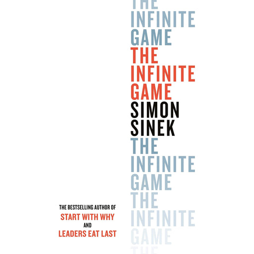 The Infinite Game: From the bestselling author of Start With Why by Simon Sinek - The Book Bundle