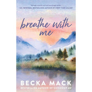 Playing For Keeps Series 5 Books Collection Set by Becka Mack (Consider Me, Play with Me, Unravel Me, Fall With Me & Breathe with Me) - The Book Bundle