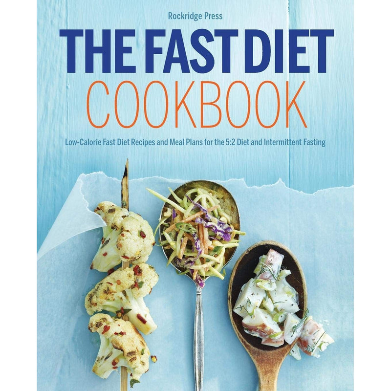 The Fast Diet Cookbook: Low-Calorie Fast Diet Recipes and Meal Plans for the 5:2 Diet and Intermittent Fasting - The Book Bundle