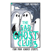 The Sad Ghost Club Volume 1-4 Find Your Kindred Spirits Collection 4 Books Set By Lize Meddings - The Book Bundle