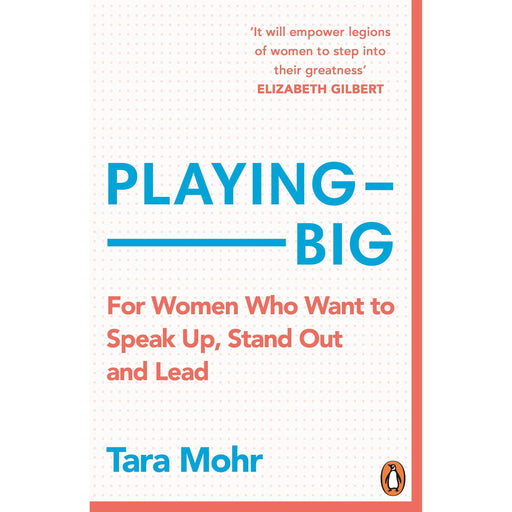 Playing Big: For Women Who Want to Speak Up, Stand Out and Lead | Tara Mohr - The Book Bundle