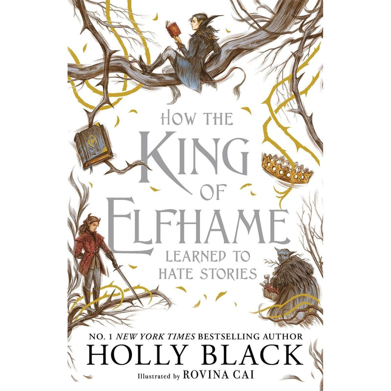 How the King of Elfhame Learned to Hate Stories (The Folk of the Air series): a stunning full colour edition set in the faerie world of Elfhame - The Book Bundle